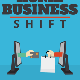 Home Business Shift
