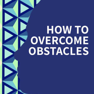 How to Overcome Obstacles
