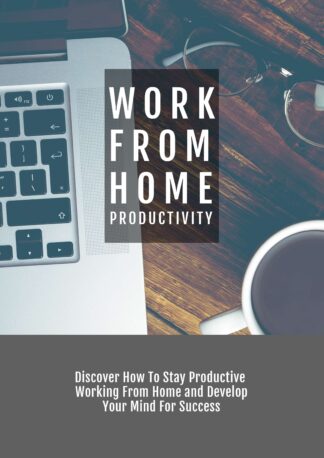 Work From Home Productivity - Bundle: eBook, eCourse, Webinar, Checklist, Resource Cheat Sheet, Mindmap