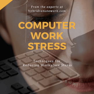 Computer Work Stress - Techniques for Reducing Workplace Stress
